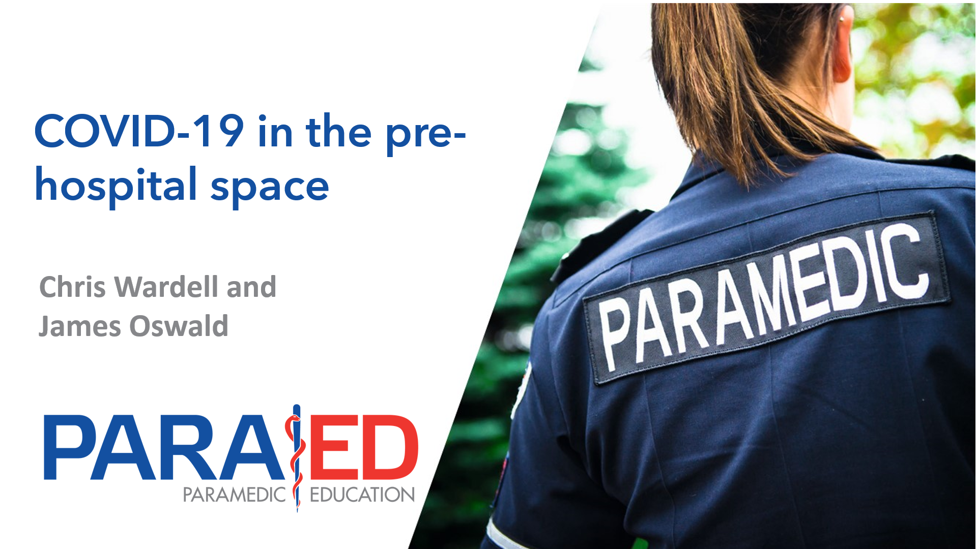 COVID-19 in the pre-hospital space